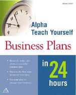 Alpha Teach Yourself Business Plans in 24 Hours cover