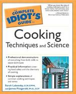 Complete Idiot's Guide to Cooking Techniques and Science cover