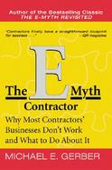 The E-Myth Contractor Why Most Contractors' Businesses Don't Work and What to Do About It cover