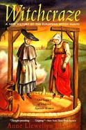 Witchcraze A New History of the European Witch Hunts cover