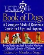 Book of Dogs The Complete Medical Reference Guide for Dogs and Puppies cover