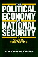 The Political Economy of National Security A Global Perspective cover