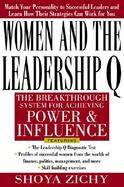 Women and the Leadership Q The Breakthrough System for Achieving Power and Influence cover