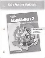 MathMatters 3: An Integrated Program, Extra Practice Workbook cover