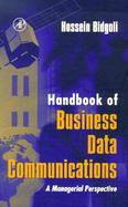Handbook of Business Data Communications A Managerial Perspective cover