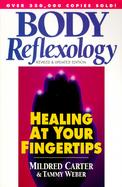 Body Reflexology: Healing at Your Fingertips cover
