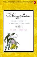 An Elegant Madness High Society in Regency England cover