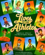 Lives of the Athletes Thrills, Spills (And What the Neighbors Thought) cover