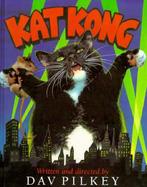 Kat Kong Starring Flash, Rabies, and Dwayne and Introducing Blueberry As the Monster cover