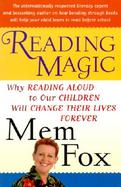 Reading Magic Why Reading Aloud to Our Children Will Change Their Lives Forever cover