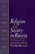 Religion and Society in Russia The Sixteenth and Seventeenth Centuries cover