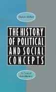 The History of Political and Social Concepts A Critical Introduction cover