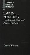 Law in Policing: Legal Regulation and Police Practices cover
