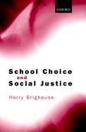 School Choice and Social Justice cover