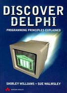 Discover Delphi Programming Principles Explained cover