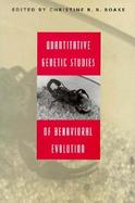 Quantitative Genetic Studies of Behavioral Evolution cover