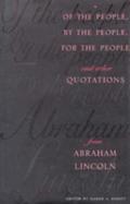 Of the People, by the People, for the People And Other Quotations by Abraham Lincoln cover