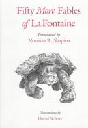 Fifty More Fables of LA Fontaine cover