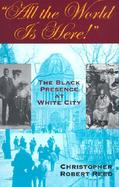 All the World is Here!: The Black Presence at White City cover