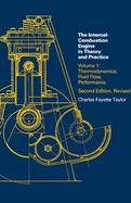 The Internal-Combustion Engine in Theory and Practice Thermodynamics, Fluid Flow, Performance (volume1) cover