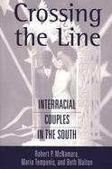 Crossing the Line Interracial Couples in the South cover
