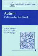 Autism: Understanding the Disorder cover