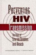 Preventing HIV Transmission The Role of Sterile Needles and Bleach cover