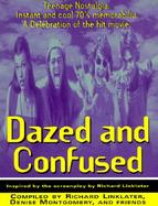 Dazed and Confused Inspired by the Screenplay by Richard Linklater cover