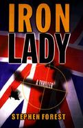 Iron Lady: A Biographical Thriller cover
