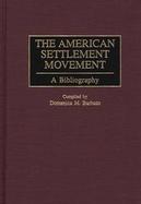 The American Settlement Movement A Bibliography cover