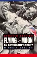 Flying to the Moon An Astronaut's Story cover