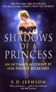 Shadows of a Princess An Intimate Account by Her Private Secretary cover