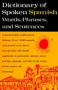 Dictionary of Spoken Spanish Words, Phrases, Sentences cover