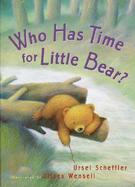 Who Has Time for Little Bear? cover