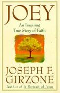 Joey: An Inspiring True Story of Faith and Forgiveness cover