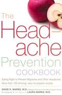 The Headache Prevention Cookbook Eating Right to Prevent Migraines and Other Headaches cover