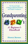 Grandparenting ABC's A Beginner's Handbook cover
