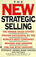 The New Strategic Selling The Unique Sales System Proven Successful by the World's Best Companies cover