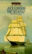 The Sea-Wolf and Selected Stories cover