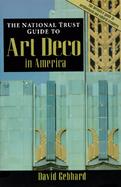 The National Trust Guide to Art Deco in America cover