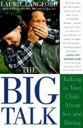The Big Talk: Talking to Your Child about Sex and Dating cover