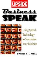 Business Speak: Managing Companies and Creating Products with Speech Technology cover