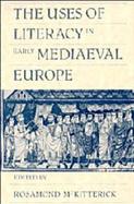 The Uses of Literacy in Early Medieval Europe cover