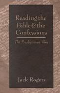 Reading the Bible and the Confessions The Presbyterian Way cover