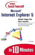 Sams Teach Yourself Microsoft Internet Explorer 5 in 10 Minutes cover