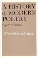 A History of Modern Poetry: Modernism and After cover