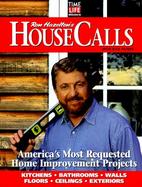 Ron Hazelton's House Calls: America's Most Requested Home Improvement Projects cover