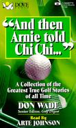 And Then Arnie Told Chi Chi... cover