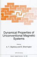 Dynamical Properties of Unconventional Magnetic Systems cover