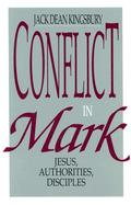 Conflict in Mark Jesus, Authorities, Disciples cover